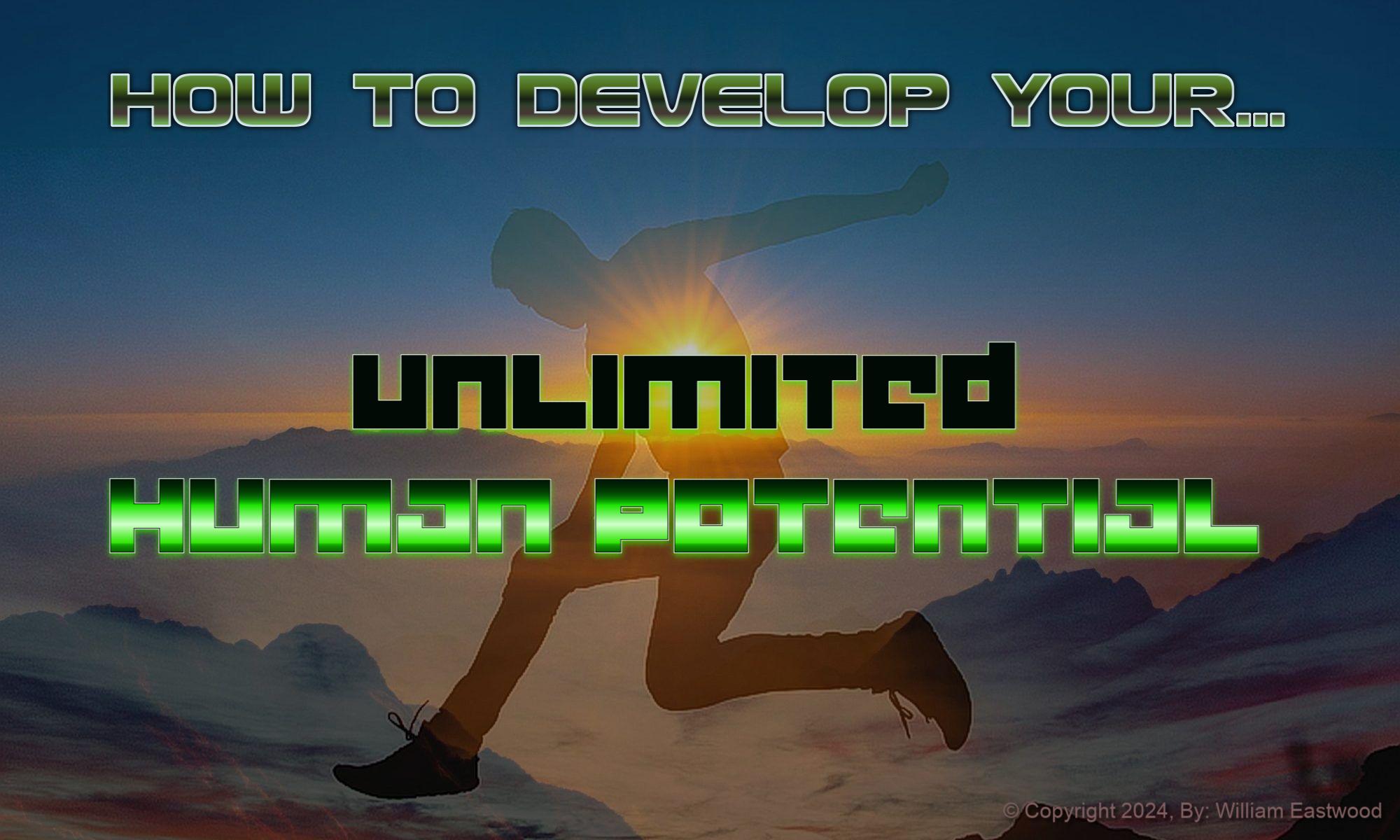 What is Unlimited Human Potential? How to Develop & Become More Intelligent