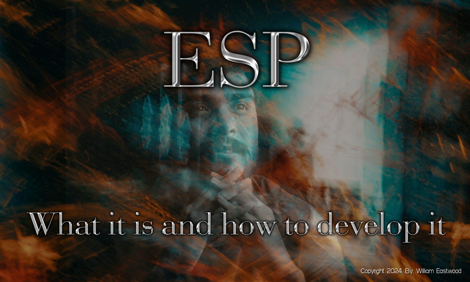 ESP: What it is How to Develop Example, Evidence