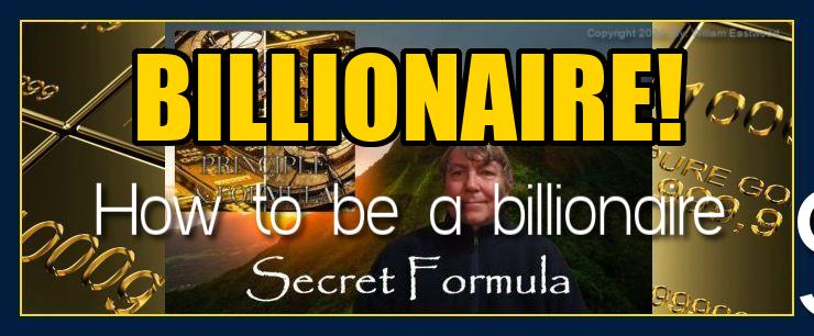 How to be a billionaire millionaire rich