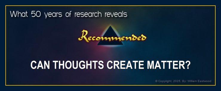 Can thoughts create matter science